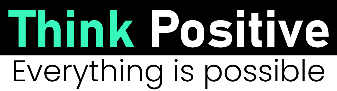 Think positive